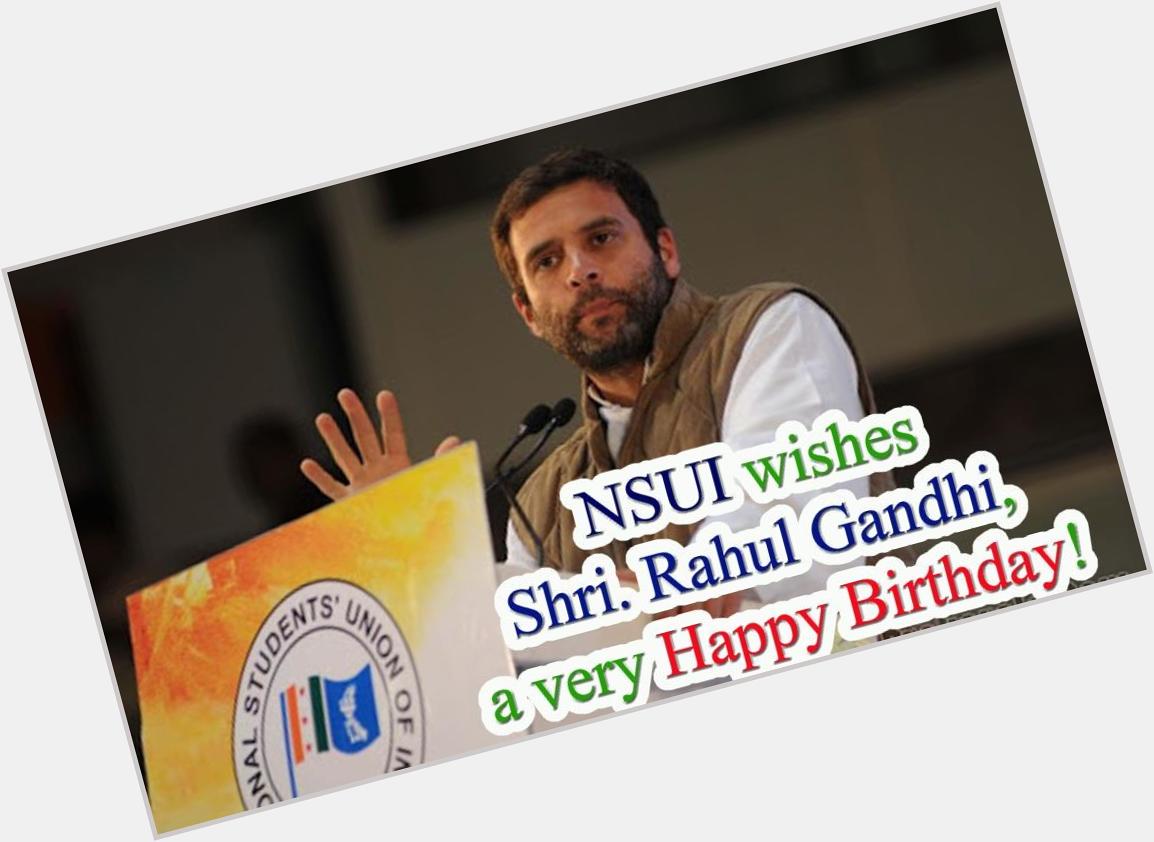 . wishes Shri Rahul Gandhi a very happy birthday!    