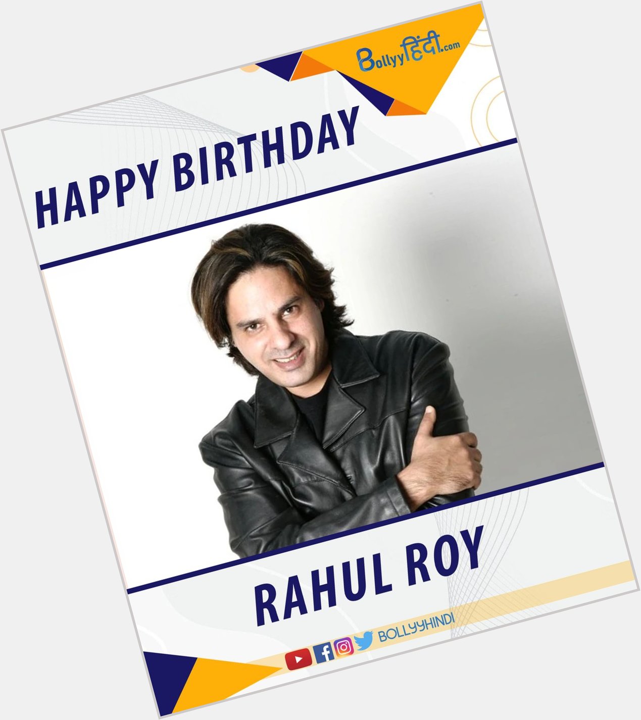 Happy Birthday Rahul Roy    