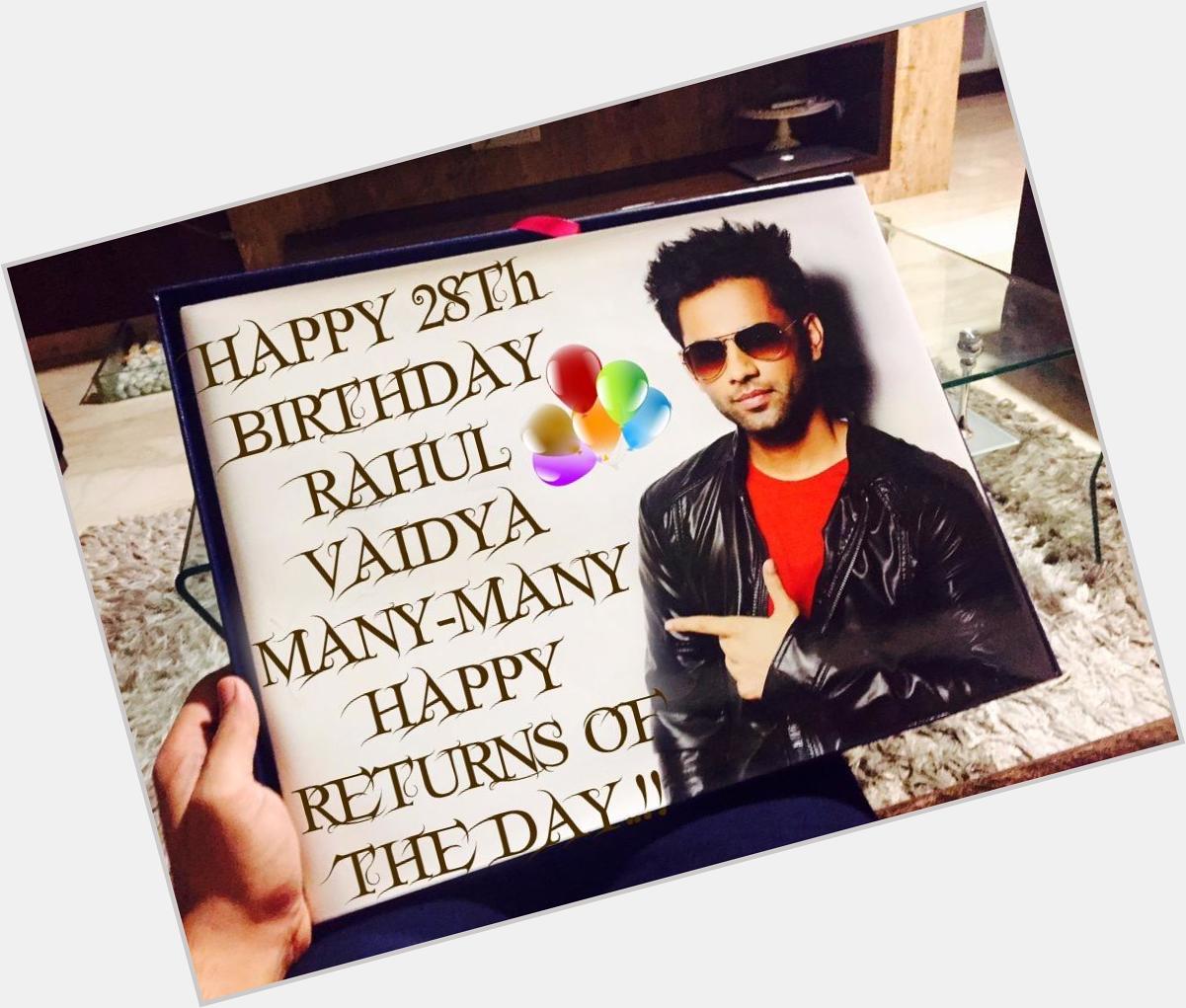  Happy birthday  Rahul vaidya 