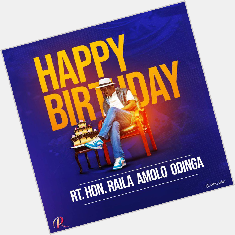 Happy Birthday Raila Odinga 