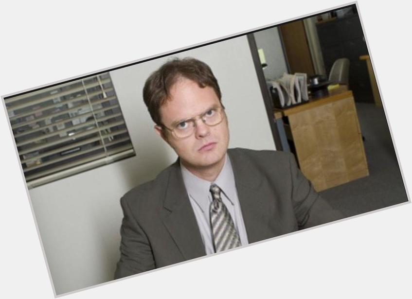 Happy Birthday to my life, my soul, and biggest inspiration, the one and only Dwight Schrute erybody! (Rainn wilson) 