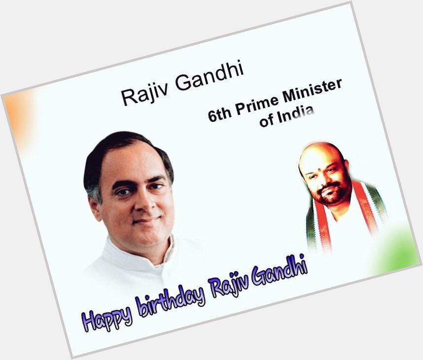 Happy birthday  Rajiv Gandhi ji 