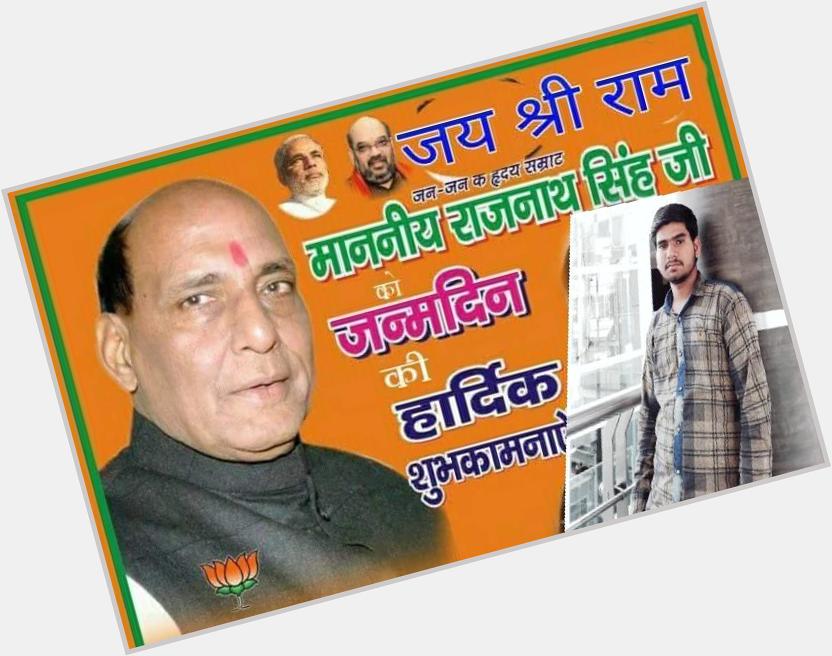 Happy birthday to honorable home minister mr Rajnath singh 