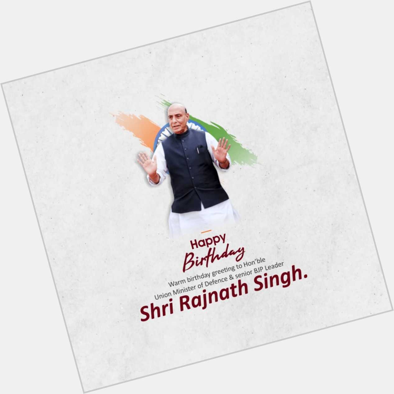 Happy birthday to shre Rajnath Singh  