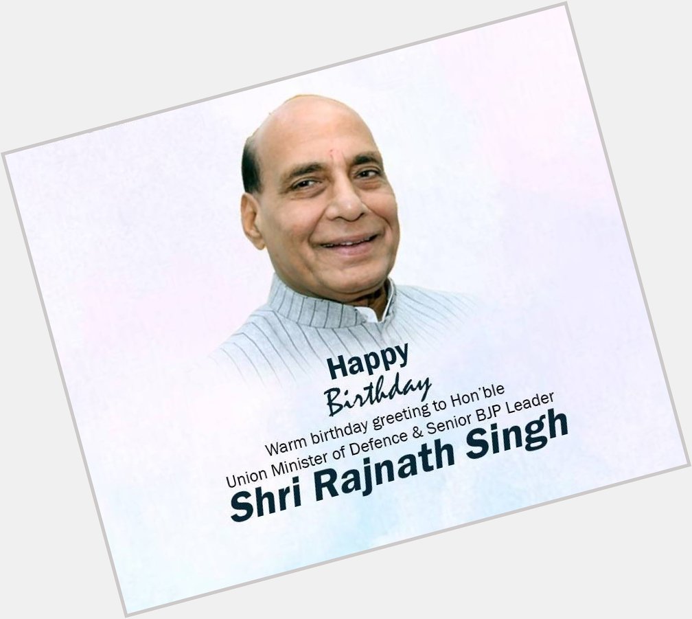 Happy Birthday Shri Rajnath Singh ji 