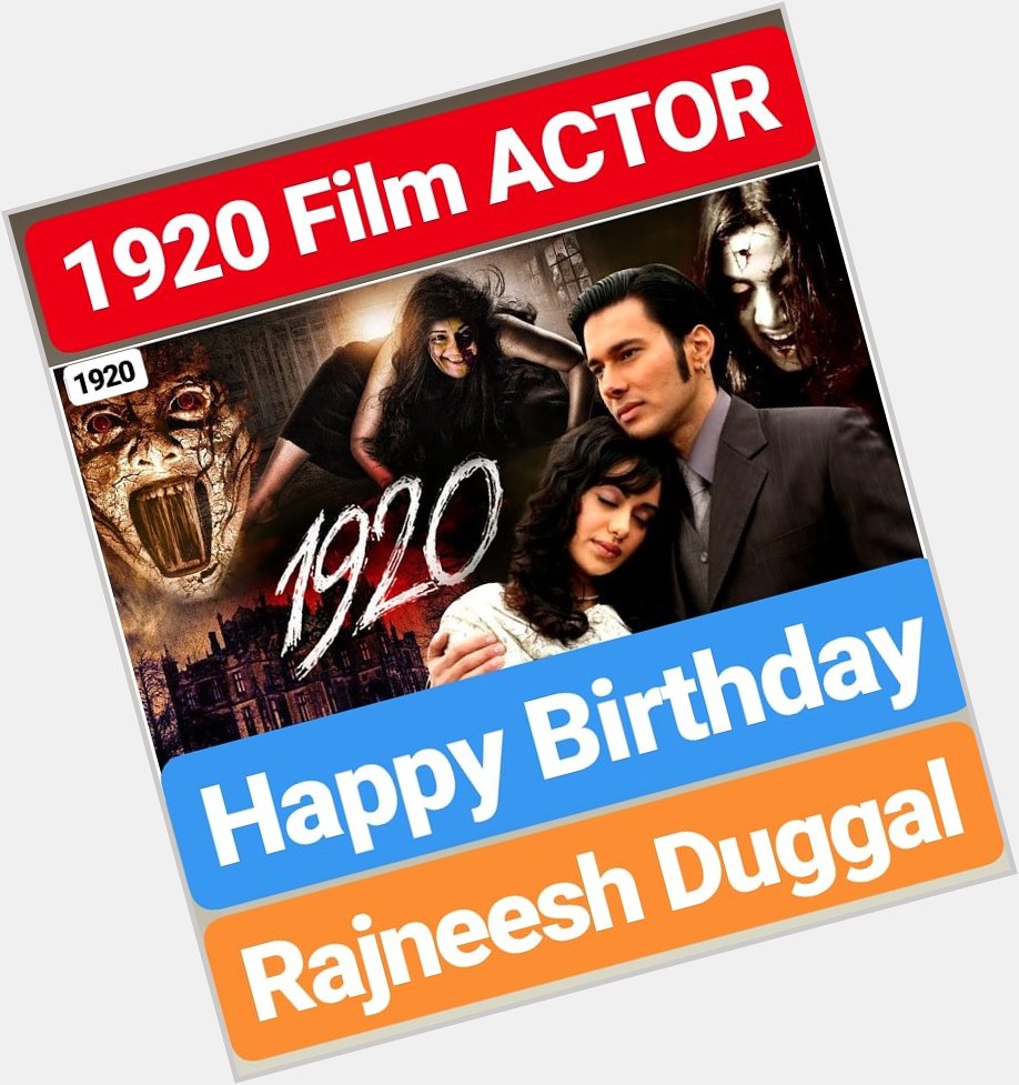 Happy Birthday 
Rajneesh Duggal
1920 FILM ACTOR  