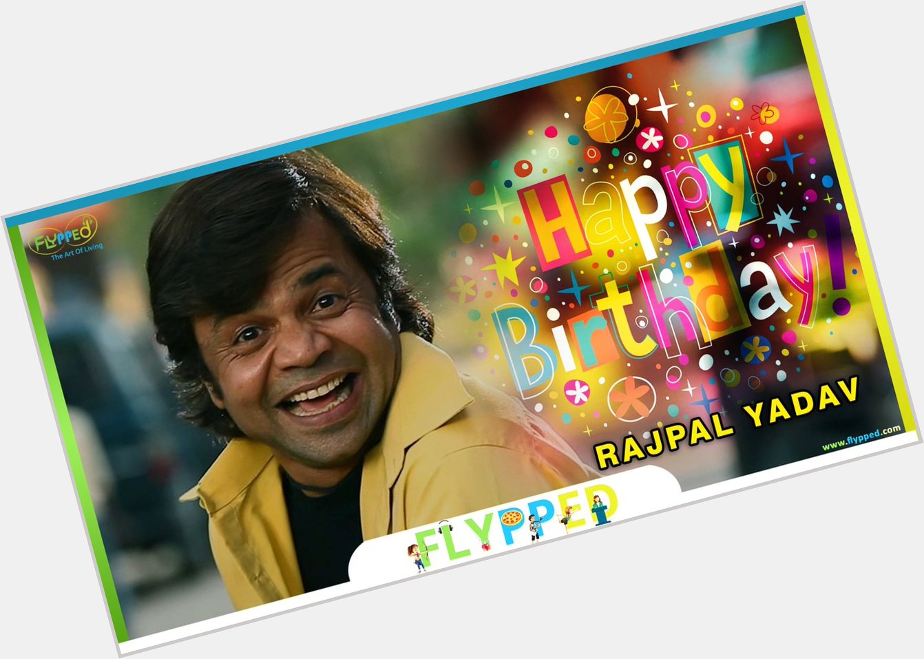 Happy Birthday Rajpal Yadav  