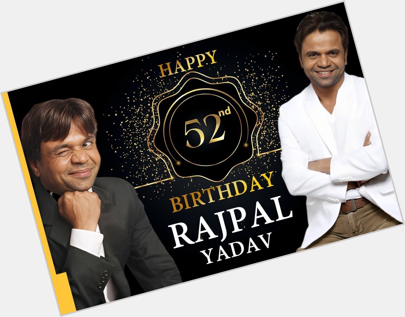  Happy Birthday, Rajpal Yadav ji. 
