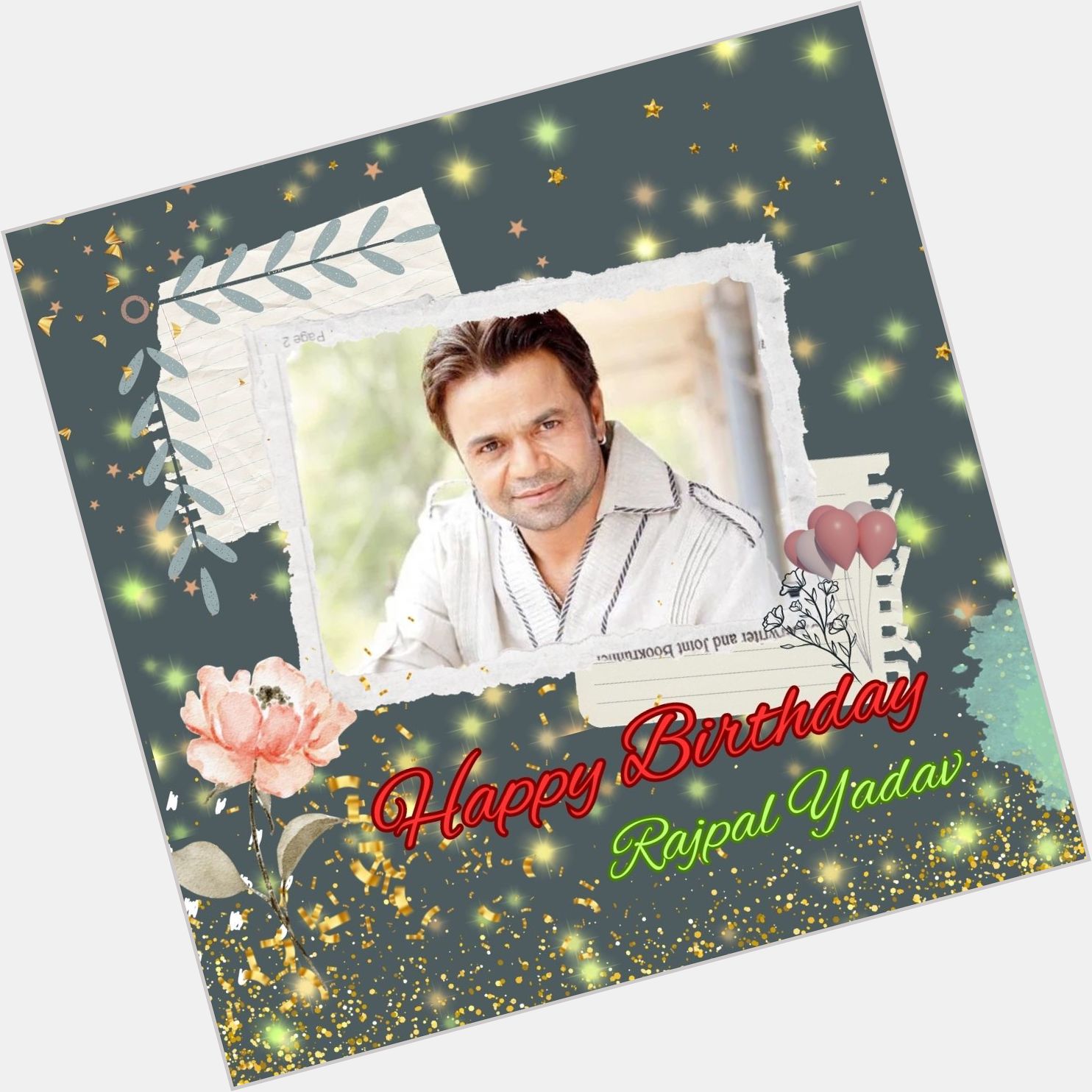 Happy Birthday Rajpal Yadav      