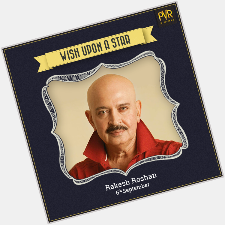 We wish actor/director Rakesh Roshan a very Happy Birthday! Send him your wishes here! 
