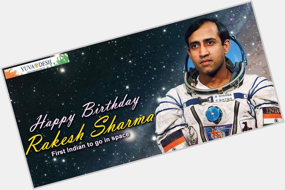 Happy Birthday Rakesh Sharma.
He was the first Indian to travel in space and was conferred with the Ashoka Chakra. 