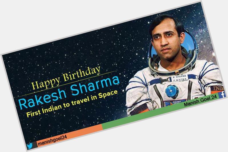 A very Happy Birthday to Rakesh Sharma. He was the first Indian to travel in space  