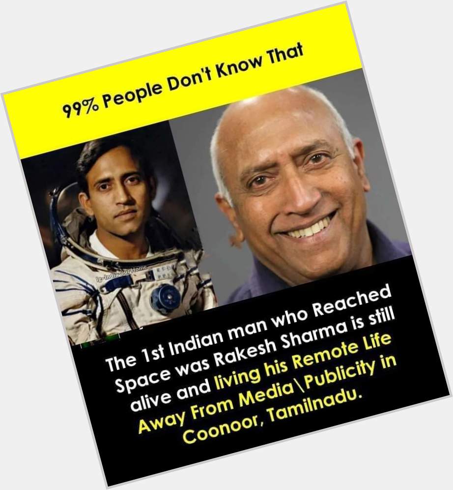 First Indian Astronaut To Fly Into Space. Happy Birthday To Sir Rakesh Sharma 