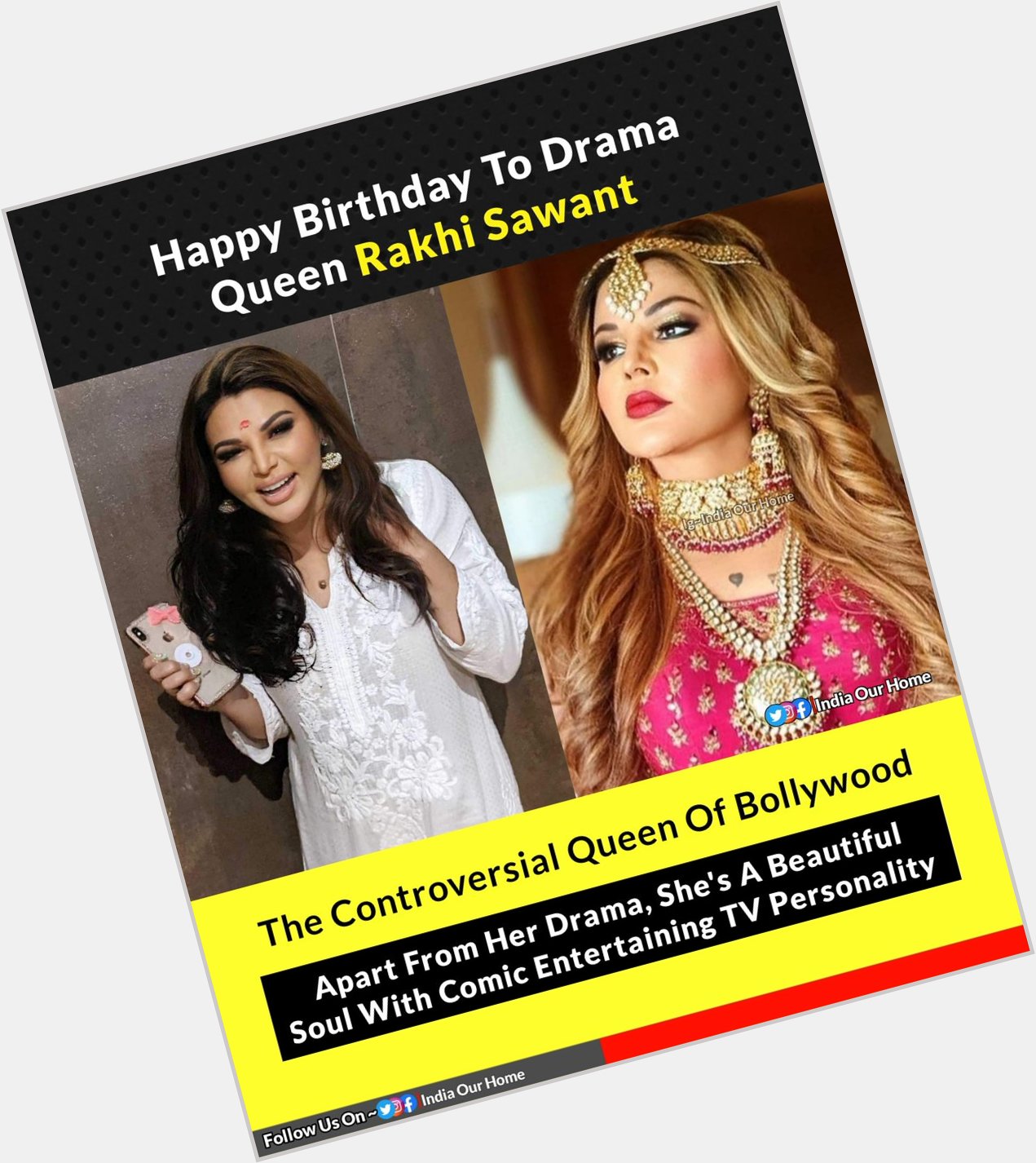 Happy Birthday To Drama Queen Rakhi Sawant       
