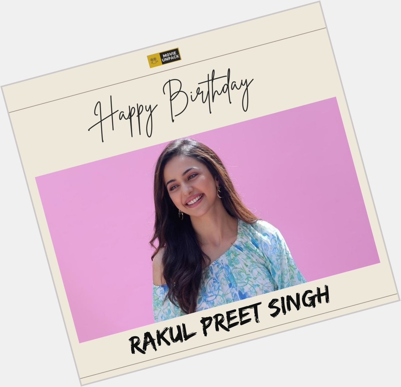 Happy Birthday Rakul Preet Singh      