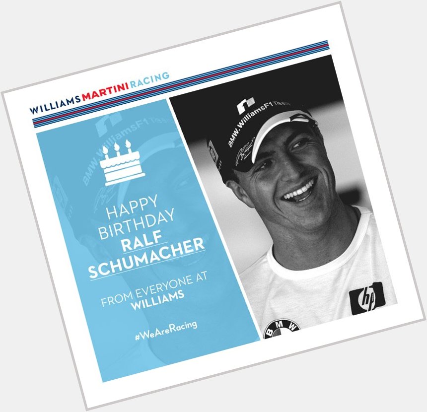 On behalf of everyone at Williams, Happy Birthday Ralf Schumacher! 