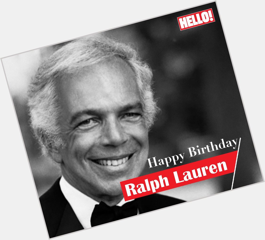 HELLO! wishes Ralph Lauren a very Happy Birthday   