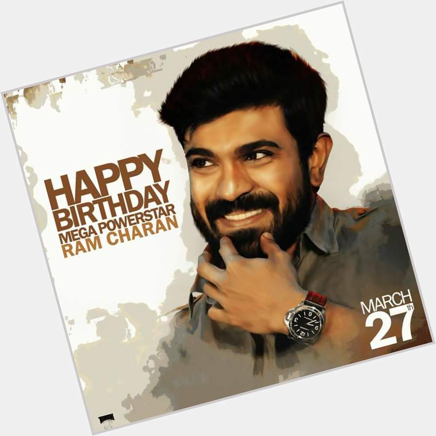 I wish mega power star ram Charan a happy birthday.all the best for future projects . 