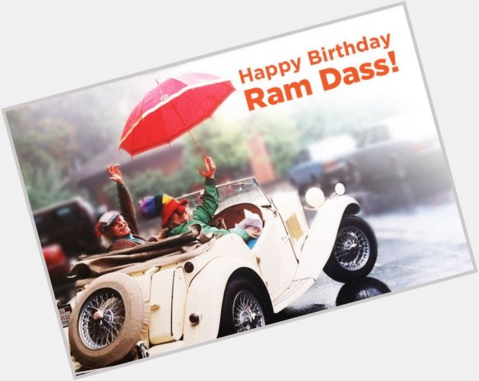 Happy 87th birthday Ram Dass! 
