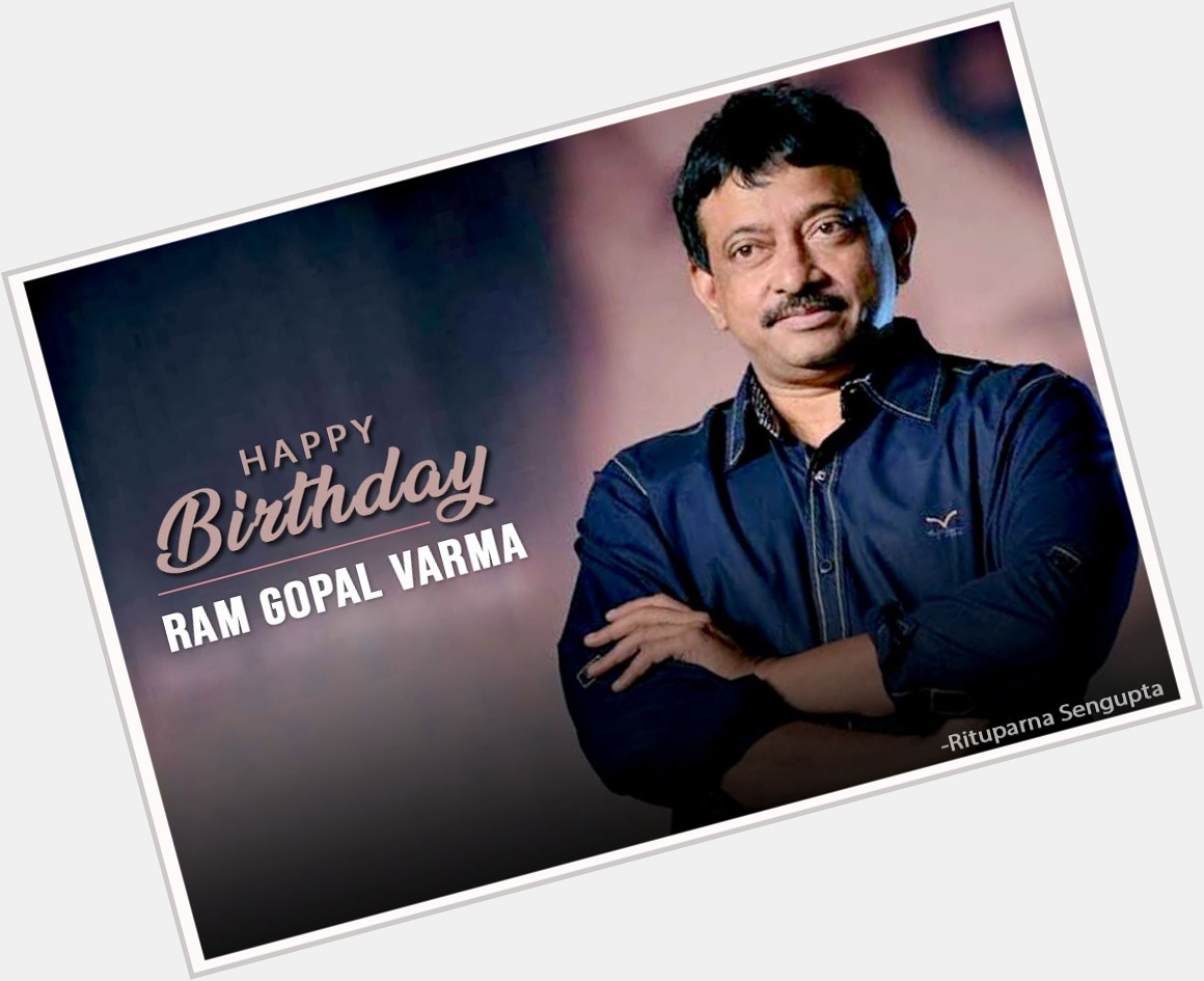 Wishing a very happy birthday to the brilliant Director, Ram Gopal Varma. Stay happy & safe   
