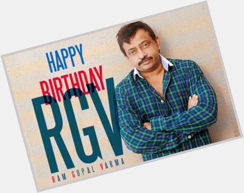 Happy 49th Birthday to Indian Director, Producer & Screenwriter,
Mr Ram Gopal Varma Ji.      