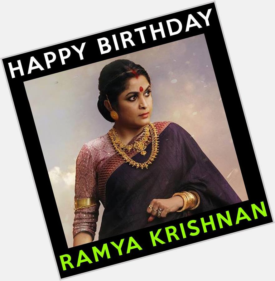 Happy birthday to versatile actress Ramya Krishnan. 