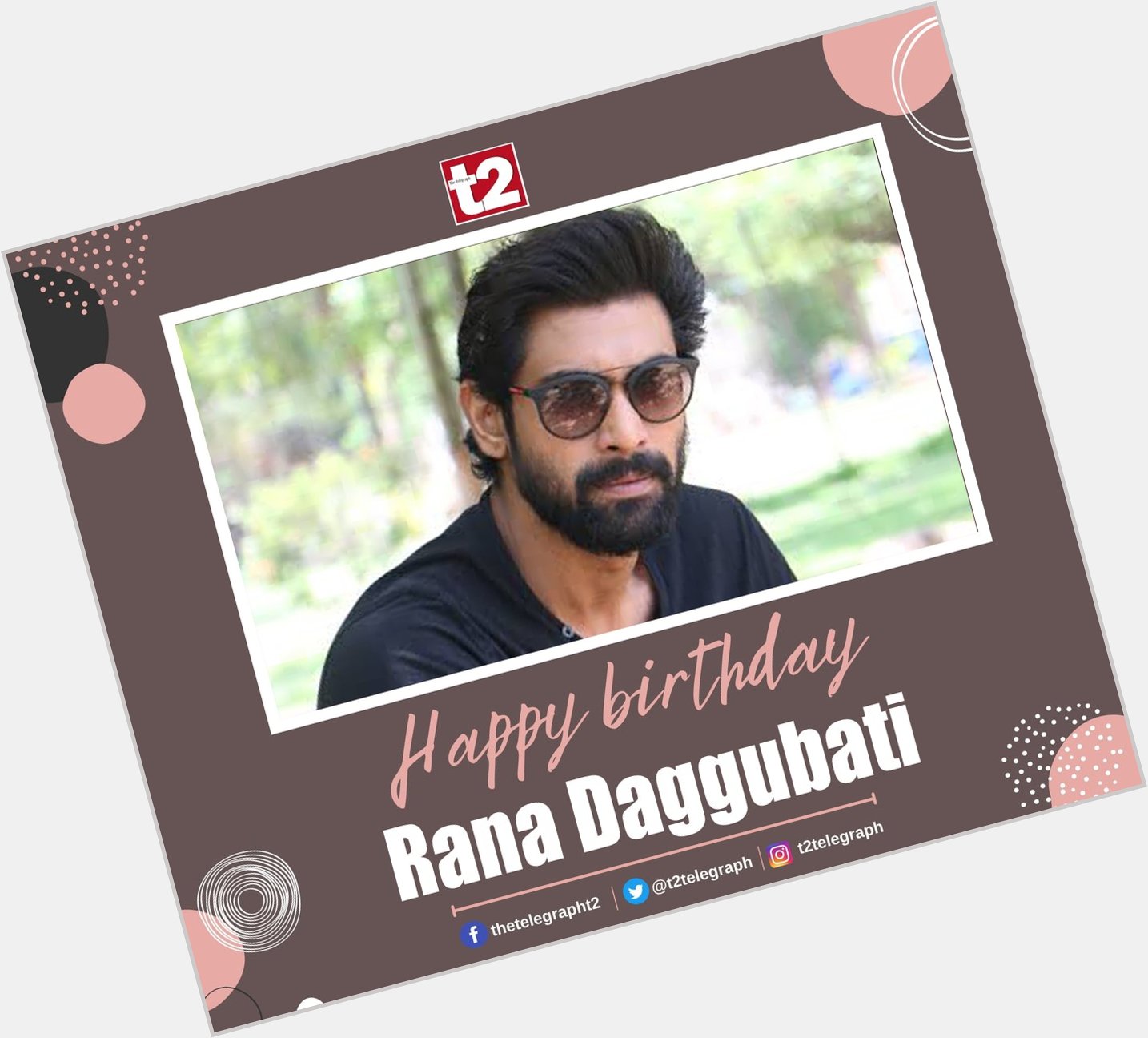 T2 wishes Rana Daggubati, the towering leading man of Telugu cinema, a very happy birthday 