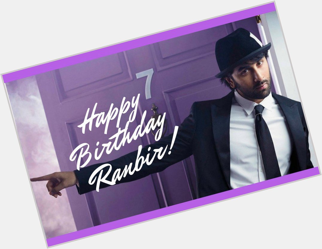 ~ Happy Birthday Ranbir Kapoor ~ Greetings from Israel 