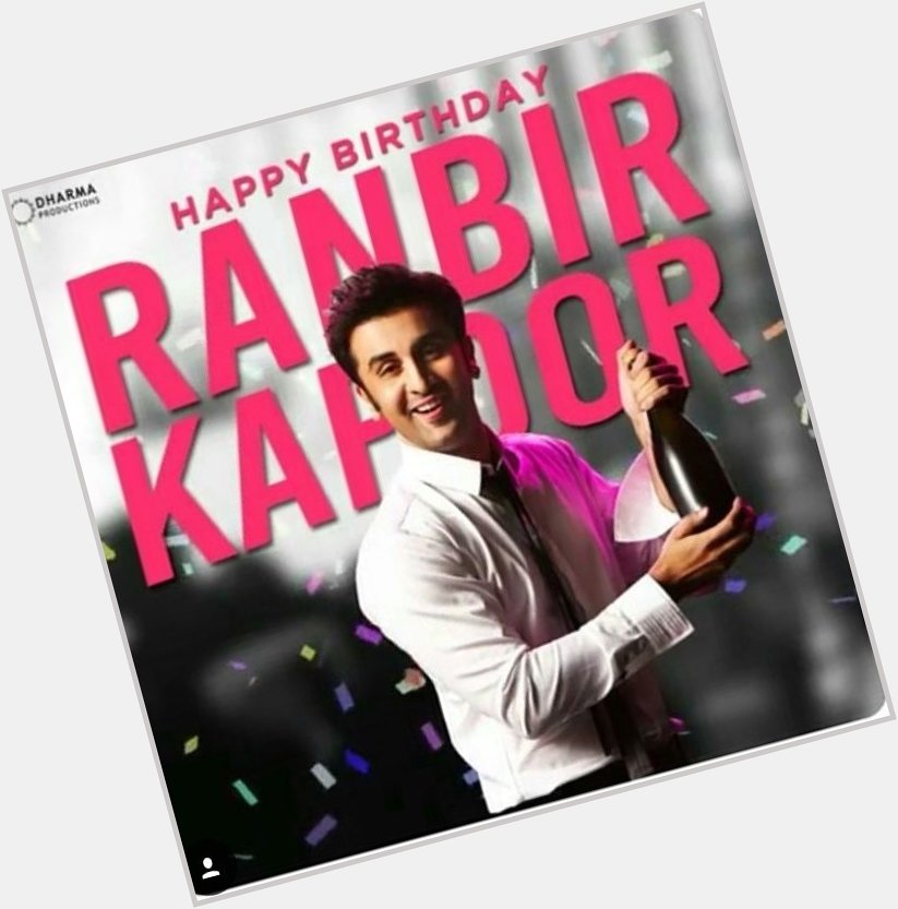Happy birthday ranbir kapoor  