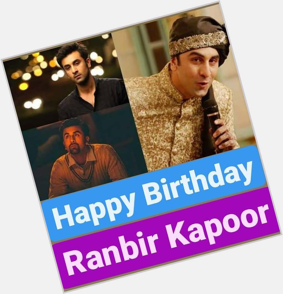Happy Birthday 
Ranbir Kapoor    