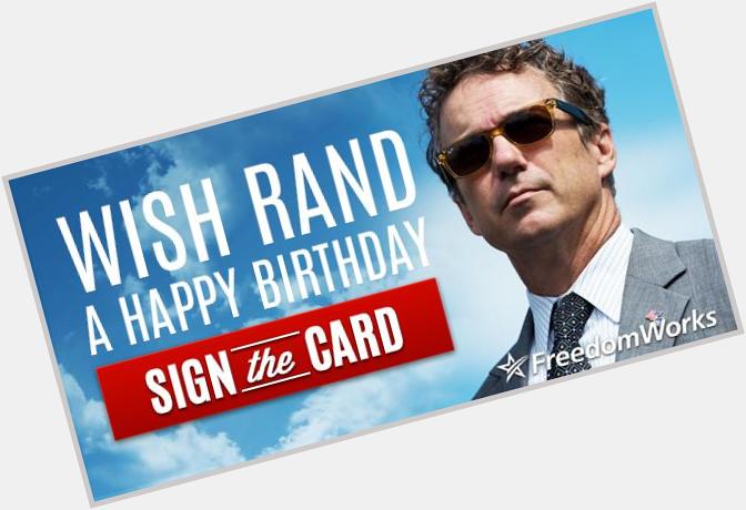 Sign the card to wish Sen. Rand Paul a Happy Birthday!  