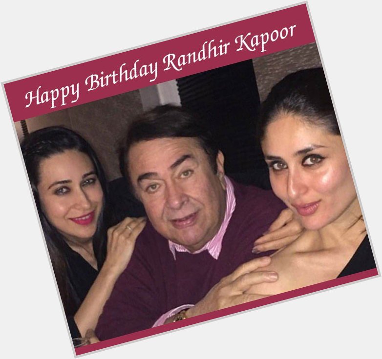 We wish Randhir Kapoor a very happy birthday! 