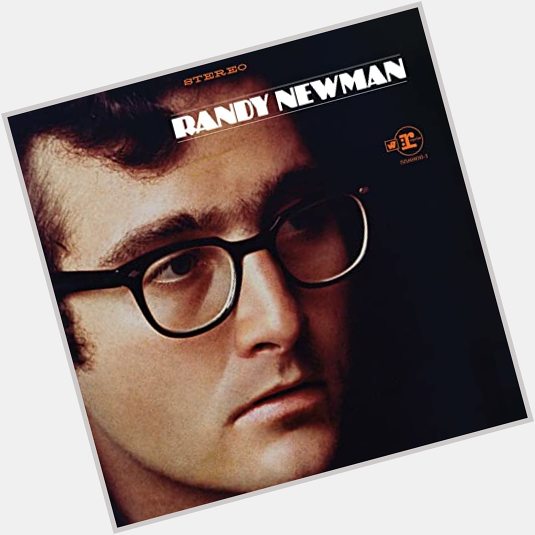 November 28:Happy 78th birthday to singer,Randy Newman(\"Short People\")
 