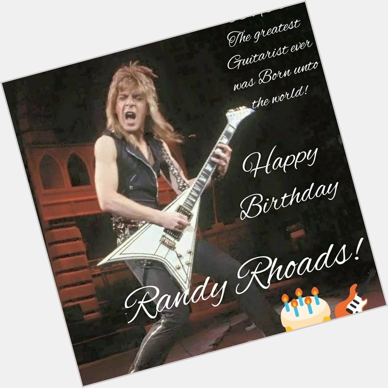Happy Birthday Randy Rhoads. Gone, but never forgotten!    