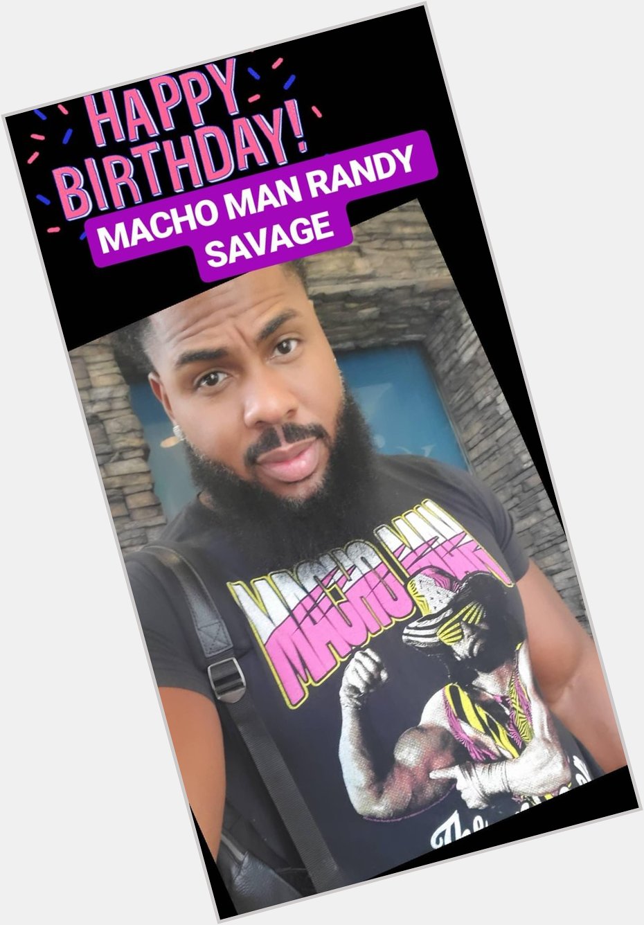 Happy  Birthday MACHO MAN RANDY SAVAGE   