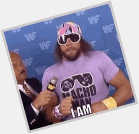 Happy Birthday to my favorite wrestler of all time. The Macho Man Randy Savage. 