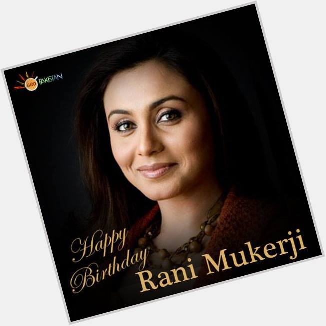 May your all wishes be met, now and always. Happy Birthday Rani Mukerji!   