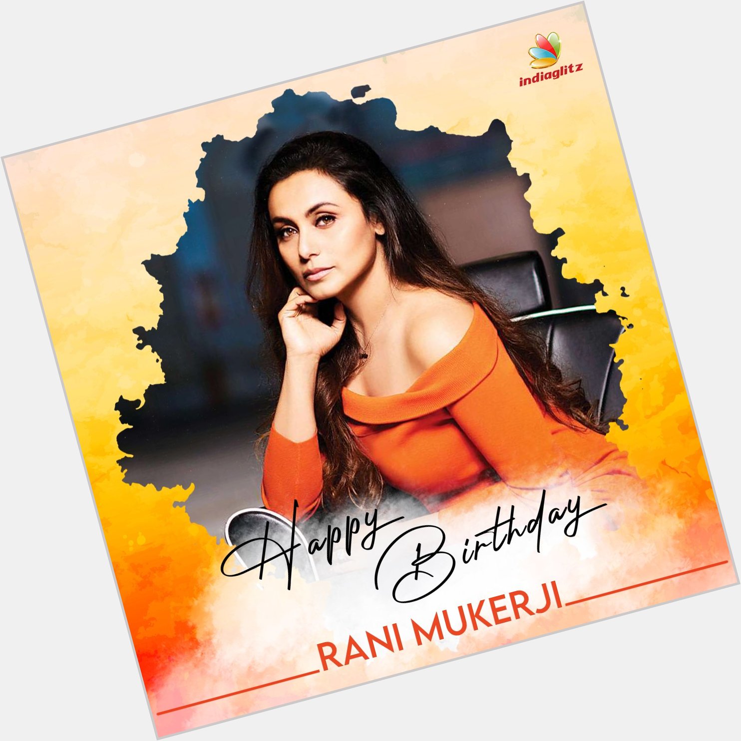 Wishing Actress Rani Mukerji a Very Happy Birthday   