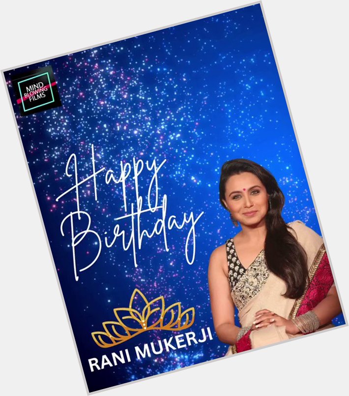 Happy Birthday Rani Mukerji   