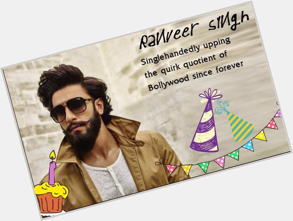 More fun to you Happy Birthday Ranveer Singh 