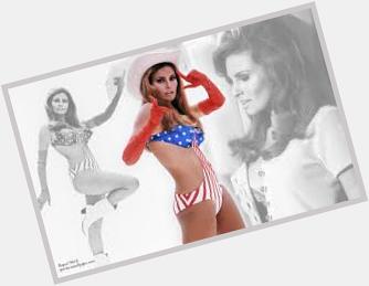 Happy Birthday to the one and only Raquel Welch!!! 