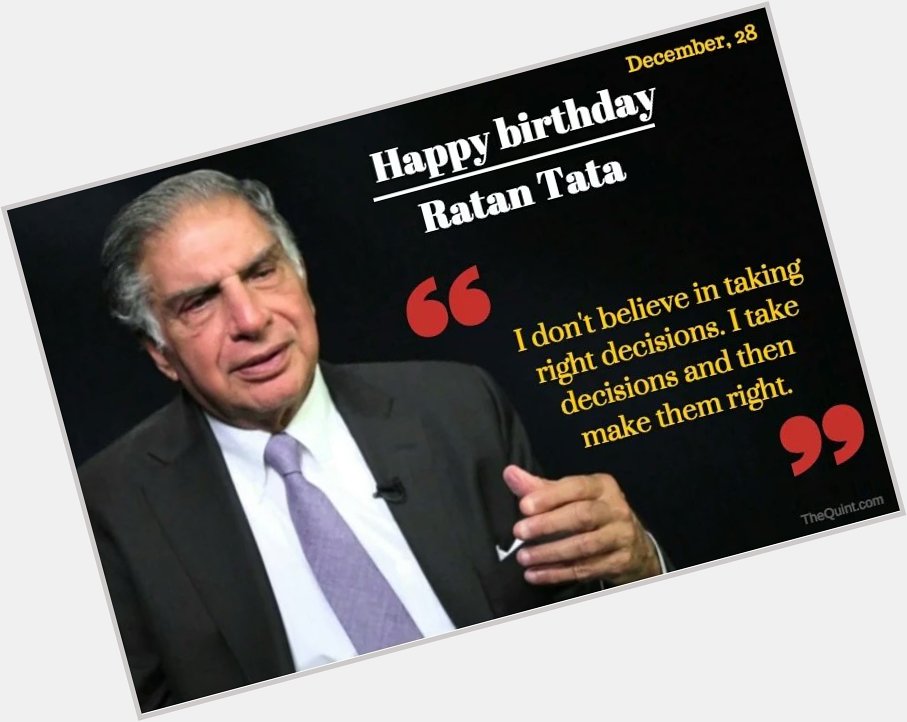 A very happy birthday Sir Ratan Tata !!!Thank you for all the learning and inspiration 