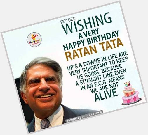Happy birthday dear sir RATAN TATA Ji 
