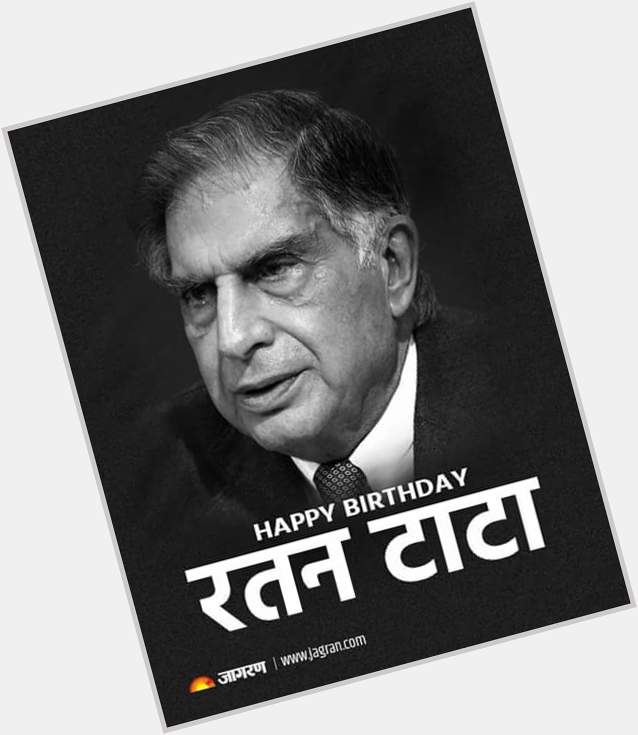 Happy birthday to ratan Tata ji,I proud to you 