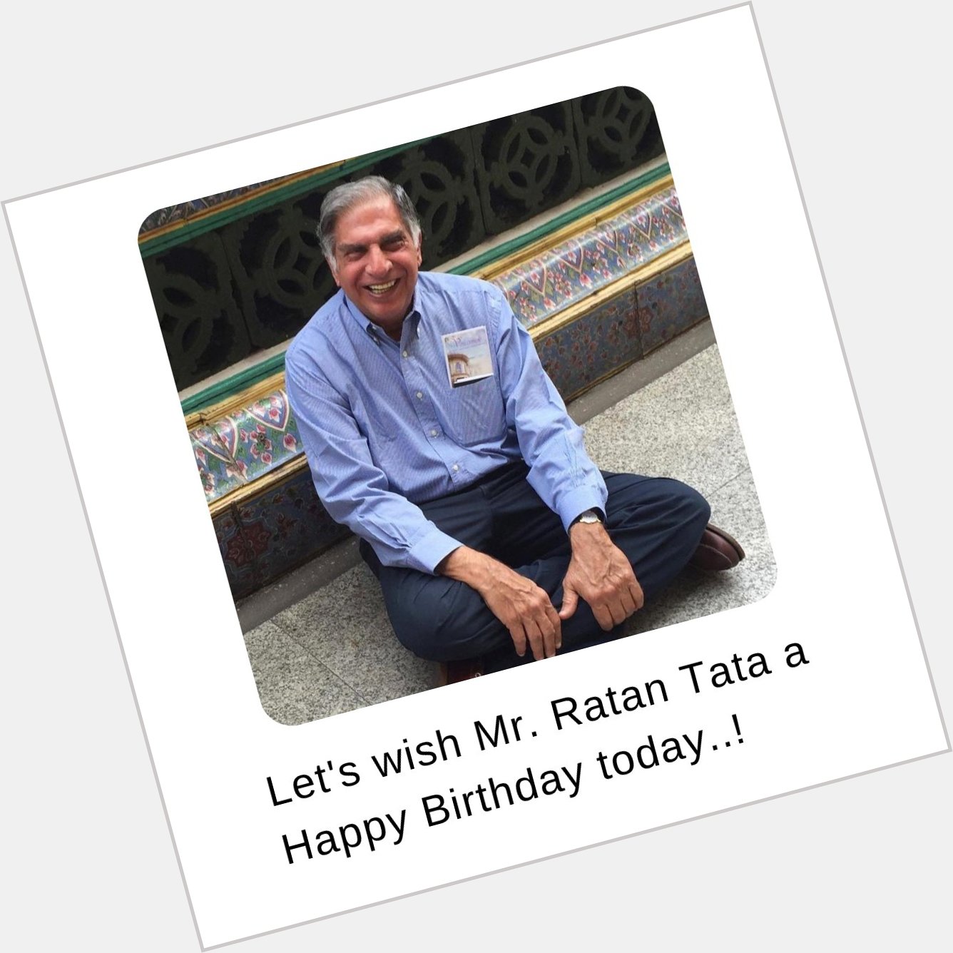 Let\s wish Mr. Ratan Tata a Happy Birthday today       