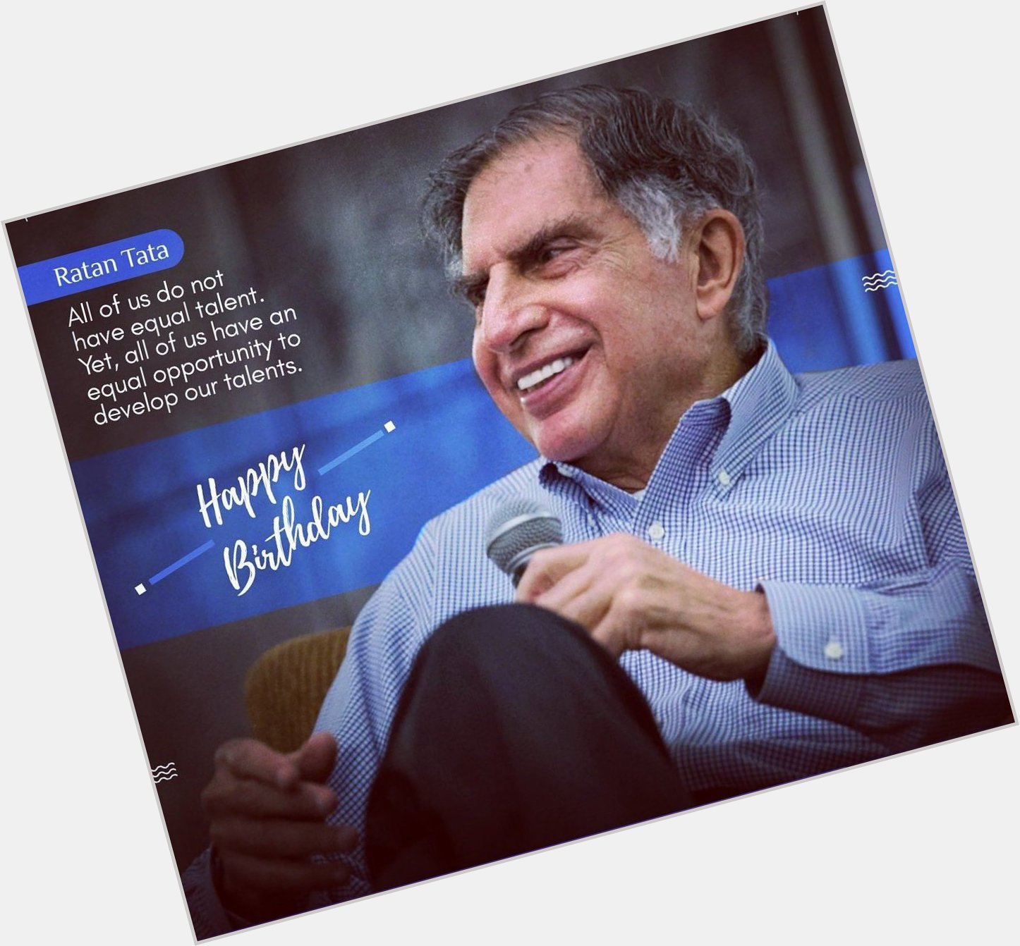 Happy Birthday Sir Ratan Tata   