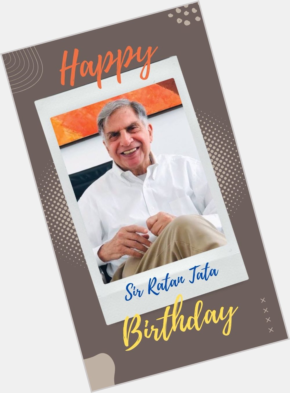 Happy Birthday Sir Ratan tata 
