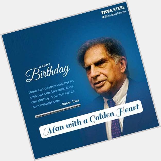 A Man With  Golden Heart.
Happy birthday sir Ratan Tata 