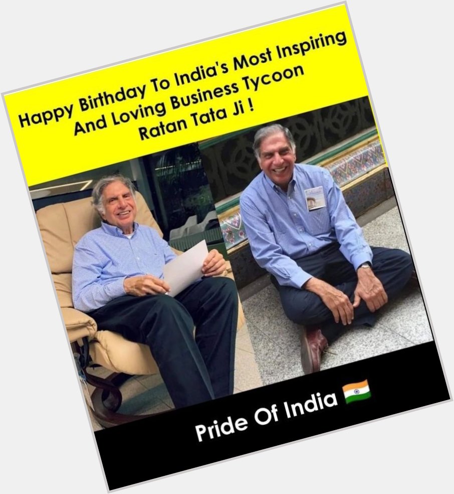 Happy Birthday Sir Ratan Tata  
