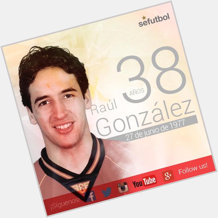 Happy Birthday Ke-38 legenda Real Madrid juga Idola Para Madridistas Chichas Raul Gonzalez. Wish You All the best! 